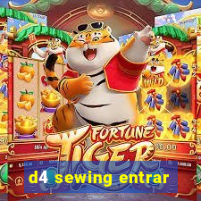 d4 sewing entrar